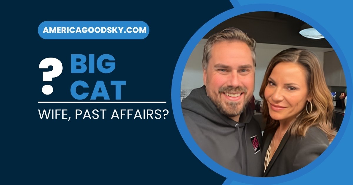 Big Cat Wife, Past Affairs, Net Worth, and Biography