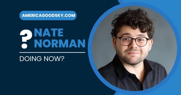 What Is Nate Norman Doing Now? Let’s Take a Closer Look at His Life
